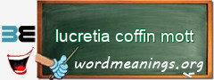 WordMeaning blackboard for lucretia coffin mott